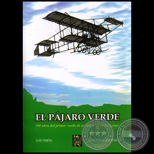 EL PÁJARO VERDE - Autores: ANTONIO LUIS SAPIENZA FRACCHIA y LUIS VERÓN - Año 2012